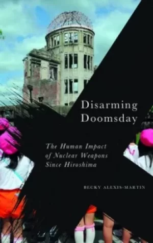 Image of Disarming doomsday by Becky Alexis-Martin