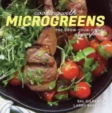 Image of Cooking with Microgreens : The Grow-Your-Own Superfood
