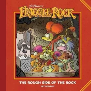 Image of Jim Hensons Fraggle Rock The Rough Side of the Rock by Jim Henson
