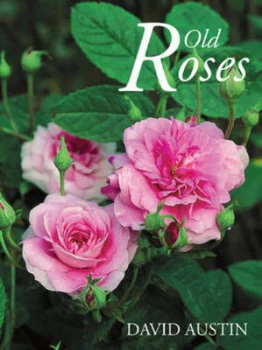 Image of Old Roses by David Austin Hardback