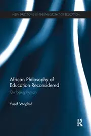 Image of African Philosophy of Education Reconsidered On being human