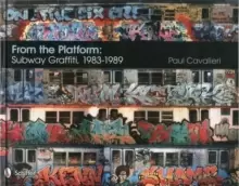 Image of From the Platform: Subway Graffiti, 1983-1989
