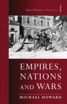 Image of Empires Nations and Wars by Michael Howard Paperback