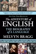 Image of adventure of english the biography of a language