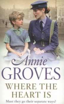 Image of Where the Heart Is by Annie Groves Paperback