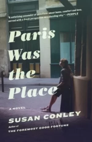 Image of Paris was the place by Susan Conley