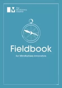 Image of Fieldbook for Mindfulness Innovators