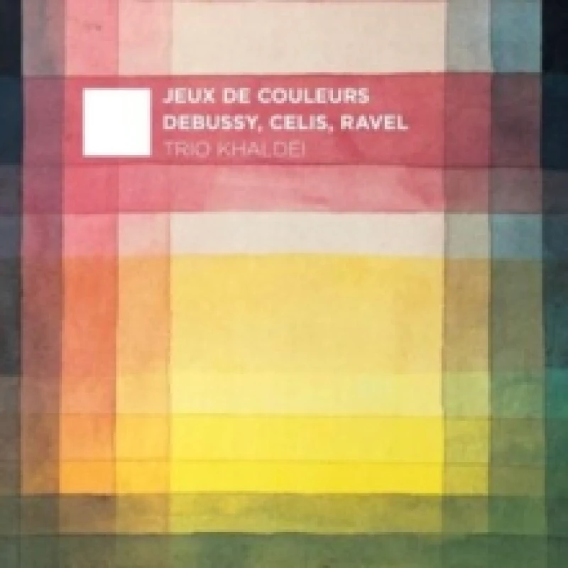Image of Debussy/Celis/Ravel: Jeux De Couleurs CD / Album