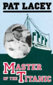 Image of Master of the Titanic by Pat Lacey Paperback