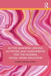 Image of Active Learning Lessons Activities and Assignments for the Modern Social Work Educator