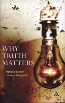 Image of Why Truth Matters by Ophelia Benson and Jeremy Stangroom Hardback