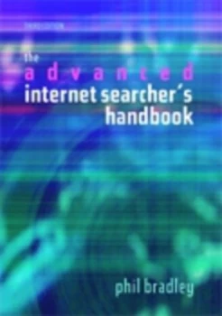 Image of The Advanced Internet Searchers Handbook by Phil Bradley Paperback