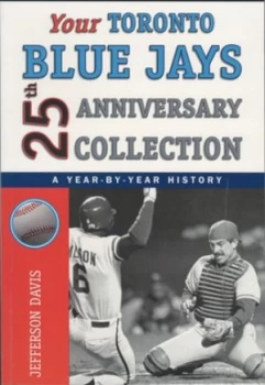 Image of The Blue Jays 25th Anniversary Collection by Jefferson Davis Paperback
