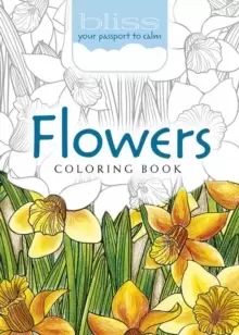 Image of BLISS Flowers Coloring Book : Your Passport to Calm