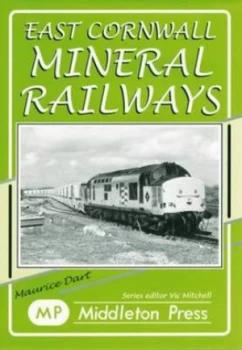 Image of East Cornwall Mineral Railways by Vic Mitchell Hardback
