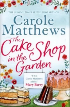 Image of The Cake Shop in the Garden by Carole Matthews Hardback