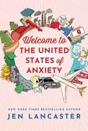 Image of welcome to the united states of anxiety observations from a reforming neuro