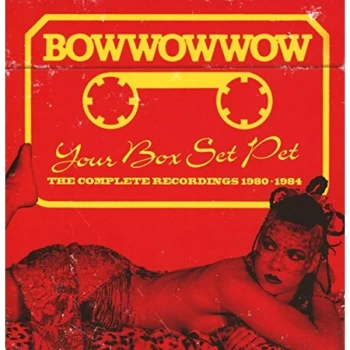 image of Bow Wow Wow - Your Box Set Pet CD