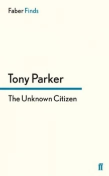 Image of The Unknown Citizen by Tony Parker Paperback