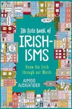 Image of The Little Book of Irishisms by Aimee Alexander