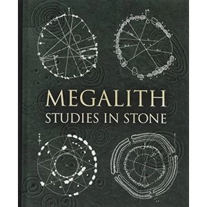 Image of Megalith Studies in Stone Hardback 2018