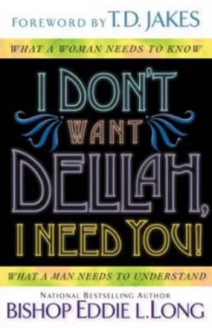 Image of I dont want Delilah I need you by Eddie Long