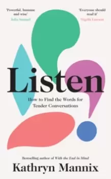 Image of Listen : How to Find the Words for Tender Conversations