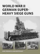 Image of world war ii german super heavy siege guns