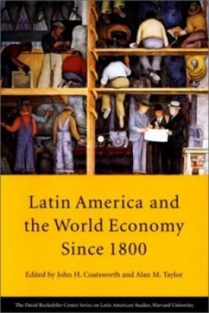 Image of Latin America and the World Economy since 1800 by John H Coatsworth Paperback