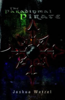 Image of The Paradigmal Pirate liber Lll and Liber Ventum by Joshua Wetzel Paperback