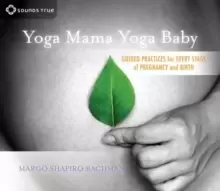 Image of Yoga Mama, Yoga Baby : Ayurveda and Yoga for a Healthy Pregnancy and Birth