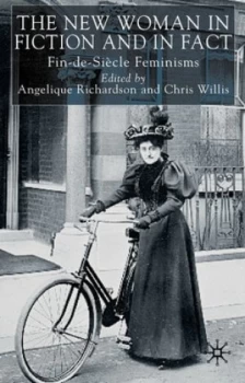 Image of The New Woman in Fiction and in Fact by A. Richardson Book