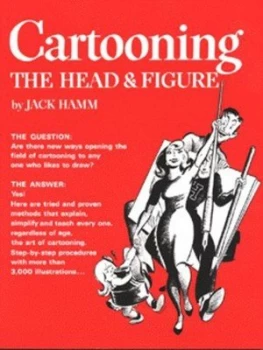 Image of Cartooning the Head and Figure by Jack Hamm Paperback