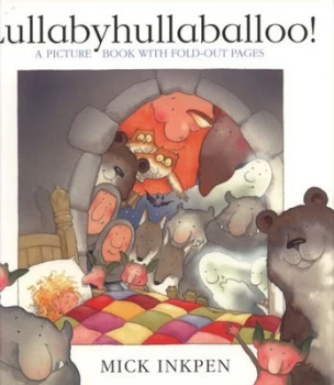 Image of Lullabyhullaballoo by Mick Inkpen Paperback