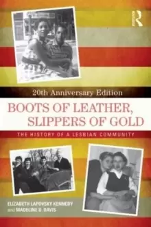 Image of Boots of Leather, Slippers of Gold : The History of a Lesbian Community