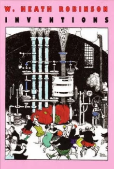 Image of Inventions by W. Heath Robinson Hardback