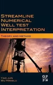 Image of Streamline Numerical Well Test Interpretation by Yao Jun