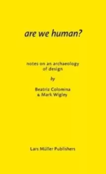 Image of Are We Human? Notes on an Archeology of Design