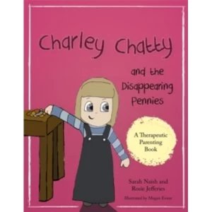 Image of Charley Chatty and the Disappearing Pennies : A Story About Lying and Stealing