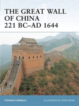 Image of The Great Wall of China 221 Bc-Ad 1644 by Stephen Turnbull Paperback