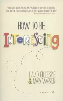 Image of How to be interesting by David Gillespie