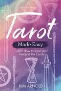 Image of tarot made easy learn how to read and interpret the cards