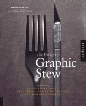 Image of The Designers Graphic Stew by Timothy Samara Hardback