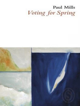 Image of Voting for Spring by Paul Mills Paperback
