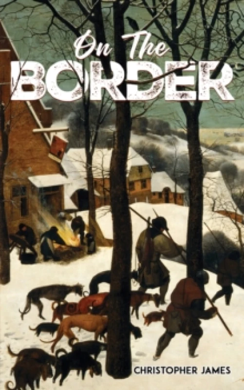 Image of On the Border. Paperback. By Christopher James Books