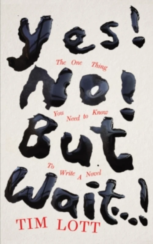 Image of Yes! No! but Wait...! : The One Thing You Need to Know To Write a Novel Paperback / softback