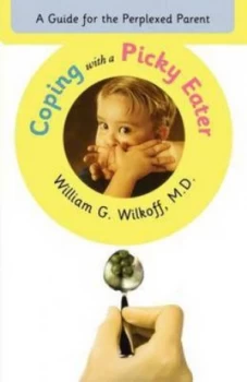 Image of Coping with a Picky Eater by William G. Wilkoff Book