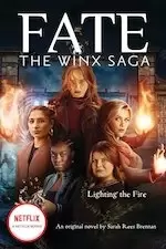Image of Winx Saga #2: Lighting the Fire (Fate: The Winx Saga: An Original Novel)