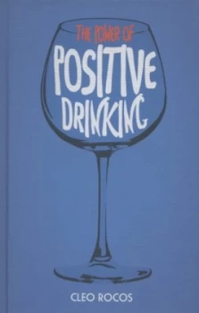Image of The Power of Positive Drinking by Cleo Rocos Hardback