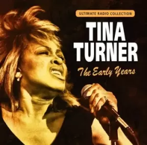 Image of The Early Years Ultimate Radio Collection by Tina Turner CD Album